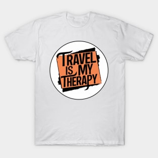 Travel slogan - Travel Is My Therapy T-Shirt